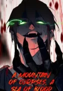 A Mountain of Corpses, A Sea of Blood