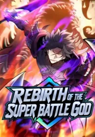 Rebirth of the Super Battle God0